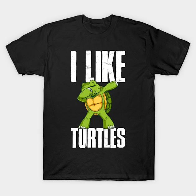 I Like Turtles Funny Turtle Gift T-Shirt by CatRobot